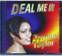 Tyrone Taylor - Deal Me in