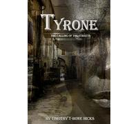 TYRONE: THE CALLING OF THE STREET