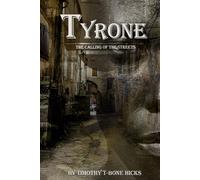 TYRONE: THE CALLING OF THE STREET