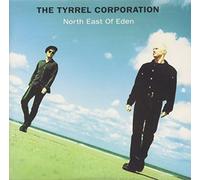 Tyrrel Corporation (The) - North East Of Eden