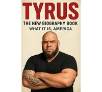 Tyrus: The new biography book what it is, America