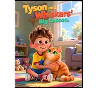 Tyson and Whiskers: The Big Lesson: A Children’s Story About Friendship, Sharing, and Kindness