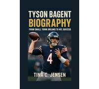 TYSON BAGENT BIOGRAPHY: From Small Town Dreams To Nfl Success