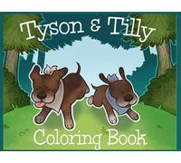 Tyson & Tilly's: A Forest Full of Friends Coloring Book (The Adventures of Tyson & Tilly)