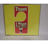 Tzant - I Want Some More