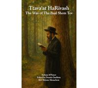 Tzava'at HaRivash: The Way of The Baal Shem Tov