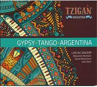 Tzigan Gypsy Tango Trio - Tzigan Gypsy Tango Argentina