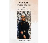 U.B.A.H: United Bureau for All Humanity