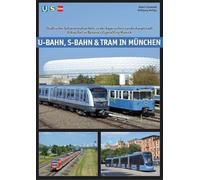 U-Bahn, S-Bahn & Tram in München: Urban Rail in Bavaria's Capital City Munich