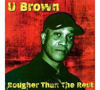U Brown - Rougher Than The Rest [Import]