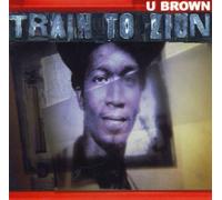 U-Brown - Train to Zion by U-Brown (1997) Audio CD