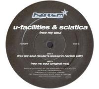 U-Facilities & Sciatica - Free My Soul [Vinilo]