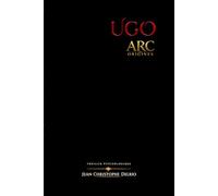 U.G.O. - Arc Origines: Volume I & II (U.G.O. - Les Arcs Majeurs)