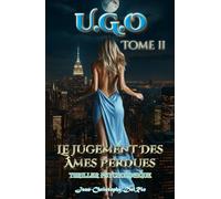 U.G.O. - Tome 2 - Le Jugement des Âmes Perdues -: - Edition Prestige -