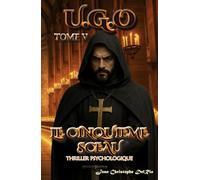 U.G.O. Tome 5 - Le Cinquième Sceau -: - Edition Prestige - (U.G.O. La Saga)