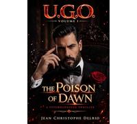 U.G.O. - Volume I: The Poison of Dawn