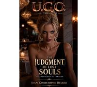 U.G.O. - Volume II: The Judgment of Lost Souls (U.G.O. La Saga)