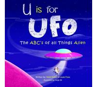 U is for UFO: The ABC's of all Things Alien