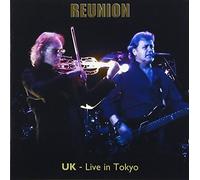 U.K. - Reunion: UK-Live in Tokyo