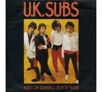 U.K. Subs - Keep On Running Til You Burn