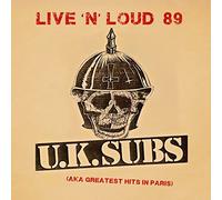 U.K. SUBS - Live N' Loud 1989 - Aka Greatest Hits In Paris [Vinilo]