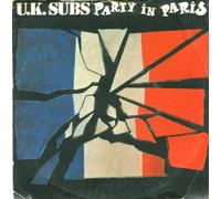 U.K. Subs* - Party In Paris U.K. Subs* 7" 45
