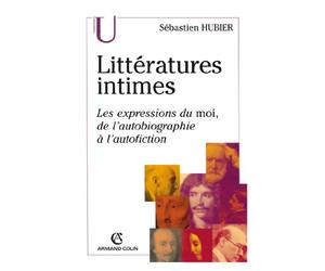 U Lettres: Les expressions du moi, de l'autobiographie à l'autofiction