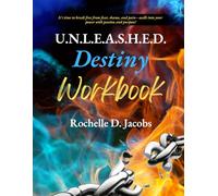 U.N.L.E.A.S.H.E.D. Destiny Workbook