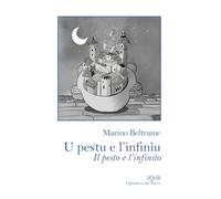 U pestu e l'infiniu: Il pesto e l'infinito: 73 (Scritture e Visioni a cura di Stefano Donno per iQdB edizioni)