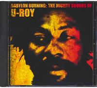 U-Roy - Babylon Burning: The Mighty Songs of U-Roy