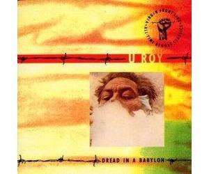 U-Roy - Dread In Babylon