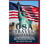 U.S.A TRAVEL GUIDE: A Complete Guide to National Parks, Road Trips, Iconic Cities, Hidden Gems, Maps, Travel Planning, and Insider Tips (WanderWise Travel Guides)
