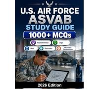 U.S. Air Force ASVAB Study Guide: Air Force entry exam preparation: 1000+ MCQ, math, electronics, mechanical comprehension and verbal skills