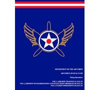 U.S. Air Force Manual (AFMAN) 11-202 Volumes 1-3 Compilation: AFMAN 11-202 Vol 1, Aircrew Training | Vol 2, Aircrew Standardization and Evaluation ... (Department of the Air Force publications)