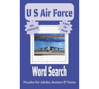 U S Air Force Word Search Puzzle Book: Word Searches with Easy to Read Print about the U S Air Force, Airmen, Airplanes, Bases and More | 6x9 ... for Vacations, Holidays and Leisure
