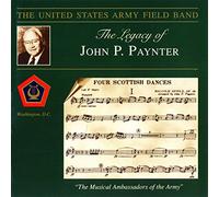 U.S. Army Field Band - LEGACY OF JOHN P. PAYNTER