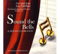 U.S. Army Field Band - SOUND THE BELLS