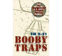 U.S. Army Guide to Boobytraps by Army (2016-01-08)