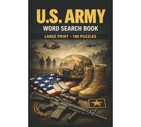 U.S. Army Word Search Book: Large Print Puzzle Collection with 100 Puzzles and 2000 Unique Words on Military History, Ranks, and Traditions (Military Series)