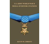U.S. Army World War II Medal of Honor Citations (Medal of Honor Series)