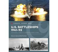 U.S. Battleships 1939-45: From Pearl Harbor to Operation Desert Storm (Casemate Illustrated Special)