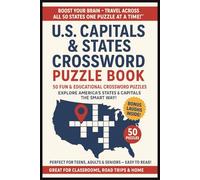 U.S Capitals & States Crossword Puzzle Book: 50 Fun & Educational Brain Games For Teens, Adults & Seniors | Easy To Read About America, Geography, ... Traveler, Teacher, Road Trip & Relaxation