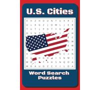 U.S. Cities Word Search Puzzle Book: Discover Hundreds of American Destinations - Fun & Relaxing Travel-Themed Brain Teasers for All Ages!