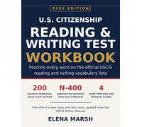 U.S. Citizenship Reading & Writing Test Workbook: Practice Every Word on the Official USCIS Reading and Writing Vocabulary Lists, Plus a Complete N-400 Interview Rehearsal - 2026 Edition