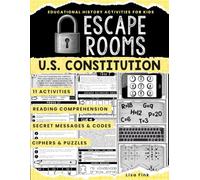 U.S. Constitution Escape Room Workbook, 11 Activities for Kids and Teens: Interactive History Puzzles and Secret Codes to Build Reading Comprehension, ... (U.S. Constitution - Civics and Government)