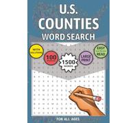 U.S. Counties Word Search Puzzle Book: 1500 Words - 100 Puzzles for All Ages | Large Print | 150 Pages | Size 6x9 inch | Great for Travel (Puzzle Playground)
