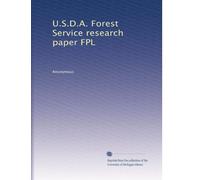 U.S.D.A. Forest Service research paper FPL: Volume 10