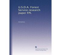 U.S.D.A. Forest Service research paper FPL: Volume 4