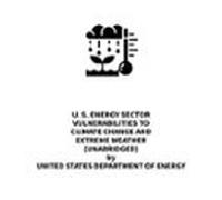 U. S. Energy Sector Vulnerabilities To Climate Change And Extreme Weat