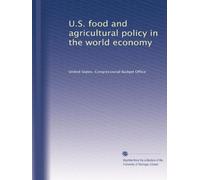 U.S. food and agricultural policy in the world economy